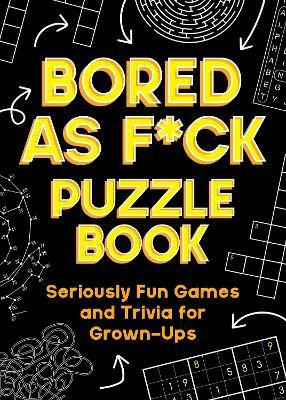 Bored As F*ck Puzzle Book(English, Paperback, Publishers Summersdale)