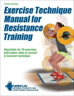 Exercise Technique Manual for Resistance Training(English, Paperback, NSCA -National Strength, Conditioning Association)