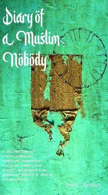 Diary of a Muslim Nobody(English, Hardcover, Rahman Reaz)