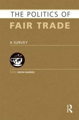 The Politics of Fair Trade(English, Hardcover, unknown)