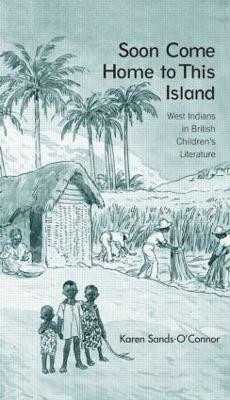 Soon Come Home to This Island(English, Hardcover, Sands-O'Connor Karen)