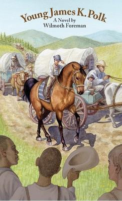 Young James K. Polk(English, Hardcover, Foreman Wilmoth)