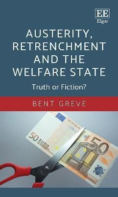 Austerity, Retrenchment and the Welfare State(English, Hardcover, Greve Bent)