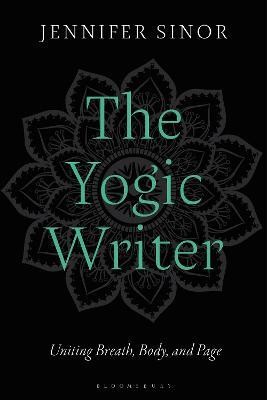 The Yogic Writer(English, Paperback, Sinor Jennifer Dr)