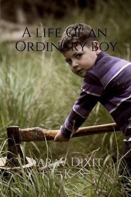 A life Of an Ordinary boy(English, Paperback, Dixit Aarav)