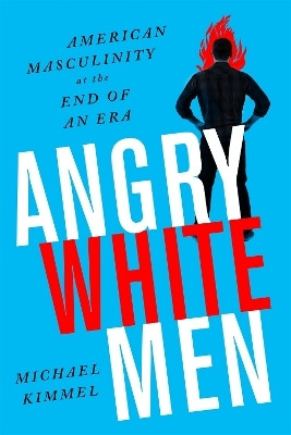Angry White Men, 2nd Edition(English, Paperback, Kimmel Michael)