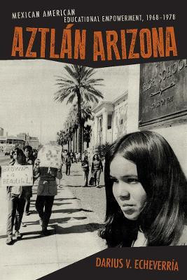Aztlan Arizona(English, Hardcover, Echeverria Darius V.)