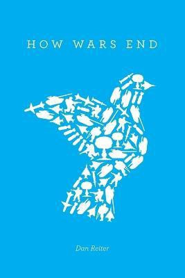 How Wars End(English, Paperback, Reiter Dan)