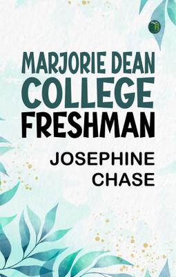 Marjorie Dean, College Freshman(Paperback, Josephine Chase)