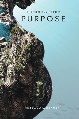 The Destiny Series Purpose(English, Paperback, Bennett Rebecca D)