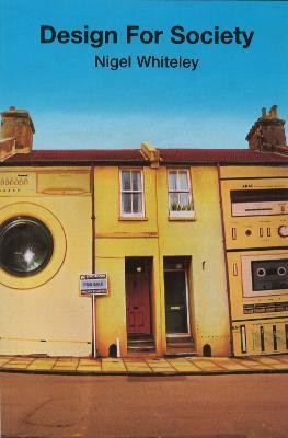 Design For Society(English, Paperback, Whiteley Nigel)