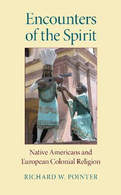 Encounters of the Spirit(English, Hardcover, Pointer Richard W.)