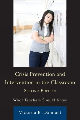 Crisis Prevention and Intervention in the Classroom(English, Hardcover, Damiani Victoria B.)