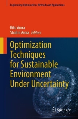 Optimization Techniques for Sustainable Environment Under Uncertainty(English, Hardcover, unknown)