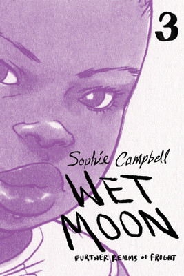 Wet Moon Vol. 3: Volume 3(English, Paperback, Campbell Sophie R.)