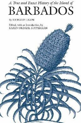A True and Exact History of the Island of Barbados(English, Paperback, Ligon Richard)