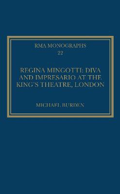 Regina Mingotti: Diva and Impresario at the King's Theatre, London(English, Electronic book text, Burden Michael)