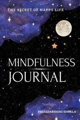 Mindfulness Journal(English, Paperback, Priyadarshini Shukla)