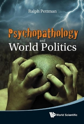 Psychopathology And World Politics(English, Hardcover, Pettman Ralph)