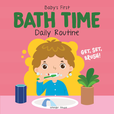 Baby's First Bath Time: Daily Routine(Plastic Book, Wonder House Books)