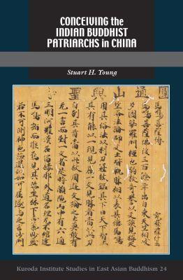 Conceiving the Indian Buddhist Patriarchs in China(English, Hardcover, Young Stuart H.)