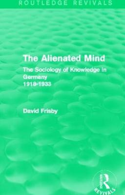 The Alienated Mind (Routledge Revivals)(English, Hardcover, Frisby David)