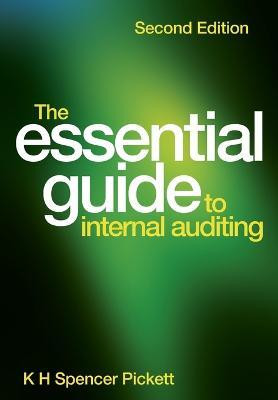 The Essential Guide to Internal Auditing(English, Paperback, Pickett K. H. Spencer)