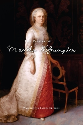 The Papers of Martha Washington(English, Hardcover, Washington Martha)
