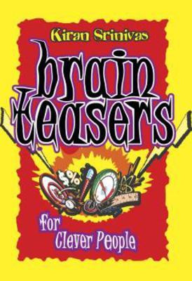 Brain Teasers For Clever People(English, Paperback, Srinivas Kiran)