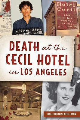 Death at the Cecil Hotel in Los Angeles(English, Paperback, Perelman Dale)
