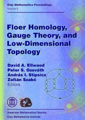 Floer Homology, Gauge Theory, and Low-dimensional Topology(English, Paperback, unknown)