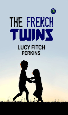 The French Twins(Paperback, Lucy Fitch Perkins)