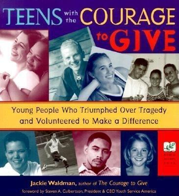 Teens with the Courage to Give(English, Paperback, Waldman Jackie)