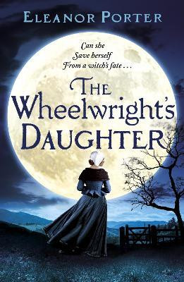 The Wheelwright's Daughter(English, Paperback, Eleanor Porter)