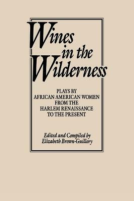 Wines in the Wilderness(English, Paperback, Guillory Eliz Brown)