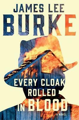 Every Cloak Rolled in Blood(English, Paperback, Burke James Lee)