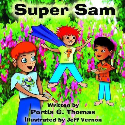 Super Sam(English, Paperback, Thomas M.A., BCBA, Portia C.)