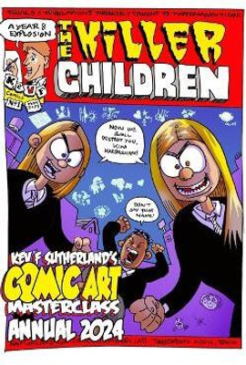 The Killer Children - Kev F's Comic Art Masterclass Annual 2024(English, Paperback, Sutherland Kev F)