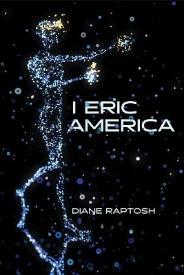 I Eric America(English, Paperback, Raptosh Diane)