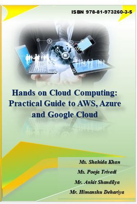 HANDS-ON CLOUD COMPUTING: PRACTICAL GUIDE TO AWS, AZURE, AND GOOGLE CLOUD(Hardcover, Ms. Shahida Khan, Ms. Pooja Trivedi, Mr. Ankit Shandilya, Mr. Himanshu Dehariya)