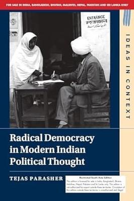 Radical Democracy in Modern Indian Political Thought (South Asia Edition)(Paperback, Tejas Parasher)