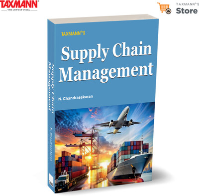 Taxmann's Supply Chain Management – A Comprehensive Textbook Integrating Strategic | Tactical | Operational Insights—Enriched with Practical Examples from Modern Global Markets(Paperback, N. Chandrasekaran)