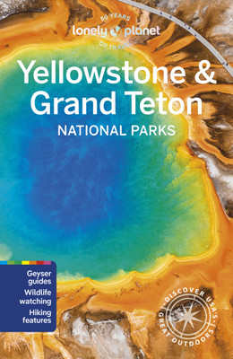 Lonely Planet Yellowstone & Grand Teton National Parks(English, Paperback, Lonely Planet Regis)