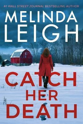 Catch Her Death(English, Hardcover, Leigh Melinda)
