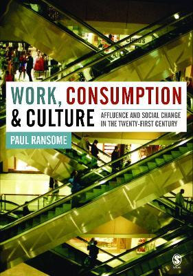 Work, Consumption and Culture(English, Electronic book text, Ransome Paul)