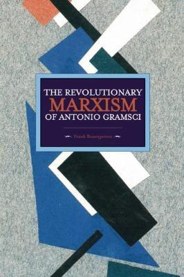Revolutionary Marxism Of Antonio Gramsci(English, Paperback, Rosengarten Frank)