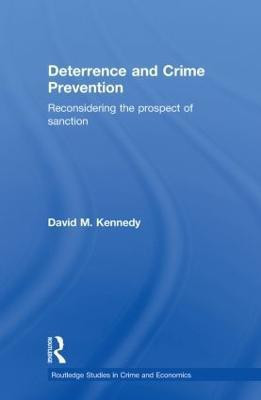 Deterrence and Crime Prevention(English, Paperback, Kennedy David M.)
