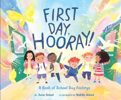 First Day, Hooray!: A Book of School Day Feelings(English, Hardcover, Sobel June)