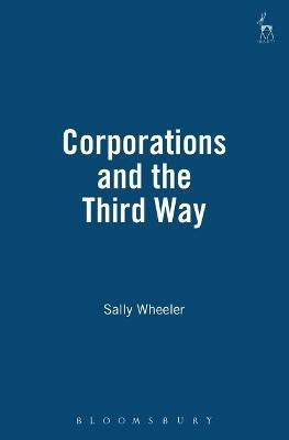 Corporations and the Third Way(English, Electronic book text, Wheeler Sally Professor)