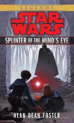 Splinter of the Mind's Eye: Star Wars Legends(English, Paperback, Foster Alan Dean)